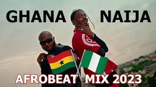 TOP NAIJA  GHANA 2023 AFROBEAT PARTY MIXTAPE  2023 BEST OF THE BEST AFROBEATS BANGERS  NEW 🔥 [upl. by Fink983]