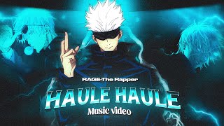 RAGE  Haule Haule • Gojo Anime Music Video [upl. by Corbie]