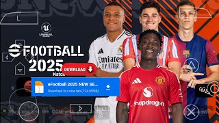 EFOOTBALL PES 2025 PPSSPP Full Update Transfers amp Kits 202425 Real Faces Camara PS5 English Version [upl. by Let]