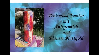 296 Chabby Chic Tumbler mit Stempeln und Anlegemilch  Teil III  deutsch [upl. by Kraft]