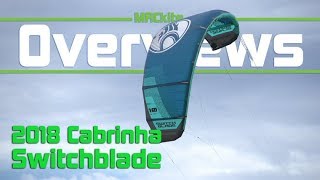 2018 Cabrinha Switchblade Overview [upl. by Anot729]