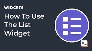 How To Use The List Widget [upl. by Atte481]