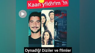 Kaan Yıldırım ın yeraldığı dizi ve filmler [upl. by Selrahc]