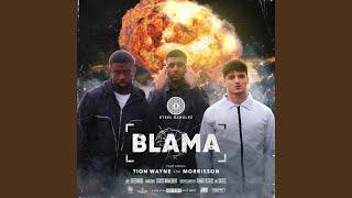 Blama feat Tion Wayne amp Morrisson [upl. by Tarrel]