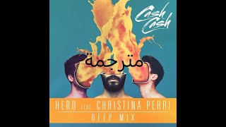 Cash cash  Hero Feat Cristina Perri مترجمة [upl. by Aneleiram]