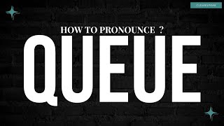 How to Pronounce Queue in English [upl. by Medardas]