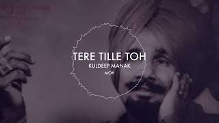 TERE TILLE TOH X KULDEEP MANAK X IGMOR  MOH [upl. by Noble]