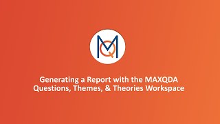 Webinar Generating a Report with the MAXQDA Questions Themes amp Theories Workspace QTT [upl. by Gabrila727]