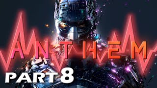 Anthem  Playthrough Gameplay  Part 8  No Commentary [upl. by Ihana]