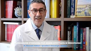 La fecondazione assistita eterologa può essere effettuata in menopausa  Dr Alessandro Valdiserri [upl. by Eupheemia]