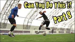 Learn Amazing Football Skills  Can You Do This Part 8  F2Freestylers [upl. by Doane]