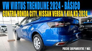 VW VIRTUS TRENDLINE 2024 🔴 VERSIÓN BÁSICA 💲 CONTRA KIA K3 Y NISSAN VERSA 2024 [upl. by Ecineg351]