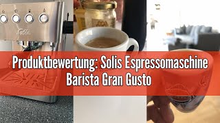 Produktbewertung Solis Espressomaschine Barista Gran Gusto 1014  Siebträgermaschine  Tassengröße [upl. by Johnson155]