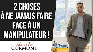 Deux choses à ne JAMAIS faire face à un manipulateur pervers narcissiques MPN [upl. by Yma]