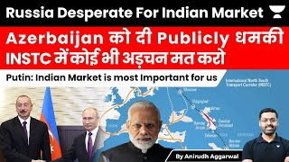 Russia warns Azerbaijan to play active role in INSTC development Russia desperate for India Market [upl. by Stefano]