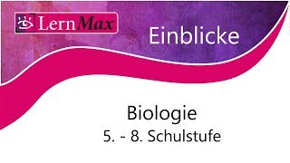 LernMax Einblicke  Biologie 58 Schulstufe [upl. by Gradeigh534]