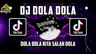 DJ DOLA DOLA KITA SALAH DOLA LAGU YANG VIRAL DI TIKTOK MIX FULL BASS TERBARU [upl. by Thorstein72]