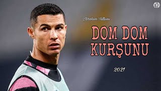 Cristiano Ronaldo  İbrahim Tatlıses  Dom Dom Kurşunu  Skills amp Goals  2021 [upl. by Marj397]