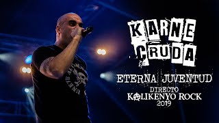 Karne Cruda  Eterna Juventud Directo Kalikenyo Rock 2019 [upl. by Domela]