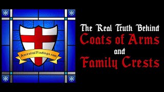 AF022 The Real Truth Behind Coats of Arms and Family Crests  Ancestral Findings Podcast [upl. by Ralston]