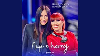 Nuk e harroj feat Eranda Libohova Special Version [upl. by Ahseyn]