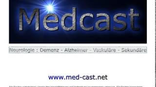 MEDCAST NeurologiePsychiatrie Demenz  Alzheimer  Vaskuläre  Sekundäre Demenz [upl. by Cost]