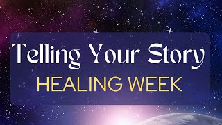 Day 2 🤲🏾 Telling Your Story ❤️  ✨ HEALING WEEK ✨ 11121118 [upl. by Zollie]