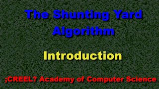 Shunting Yard Algorithm  Intro and Reverse Polish Notation [upl. by Ecyob970]