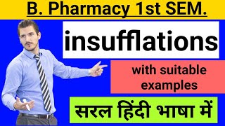 Pharmaceutics CH2 I insufflation and uses of insufflation with suitable examples।in hindi [upl. by Yarg]