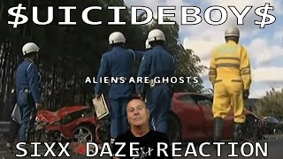 Sixx Daze Reaction uicideBoy Aliens Are Ghosts [upl. by Sharman]