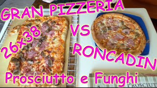 Pizza Gran Pizzeria 26x38 prosciutto e funghi VS Roncadin prosciutto e funghi recensione ita [upl. by Lindley183]