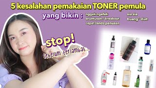 5 Kesalahan Toner Pemula bikin gak ngefekbruntusancepet muncul tanda penuaan [upl. by Aluk]