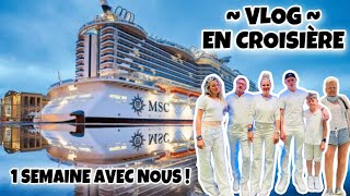 VLOG  NOS VACANCES EN CROISIÈRE on mène une vie de folie pendant une semaine [upl. by Ycnalc]