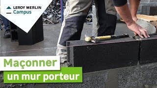 Comment maçonner un mur porteur  Leroy Merlin [upl. by Enitsirk513]