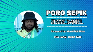 PORO SEPIK Official Audio Jesse Daniel  2022 [upl. by Acimat316]