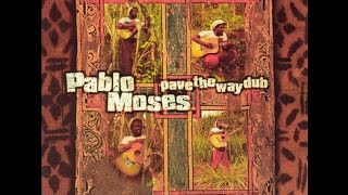 PABLO MOSES  Straw DubPave The Way Dub [upl. by Odelia]