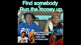 Shabooya baby show podcast find somebody and run the money up relationshipadvice subscribe [upl. by Akfir731]