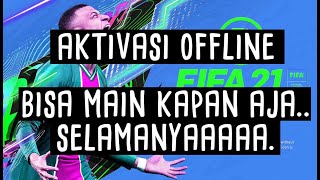 FIFA 21 OFFLINE AKTIVASI SELAMANYAA [upl. by Nnazil]