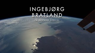 Ingebjørg Bratland  På Avstand Lyrics [upl. by Ajan869]