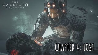 Callisto Protocol Chapter 4 Lost Gameplay [upl. by Asilehs]