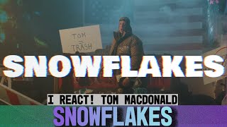 Tom MacDonald  Snowflakes Reaction Journey [upl. by Glarum]