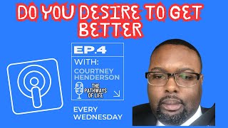 Do You Desire To Get Better Courtney Henderson [upl. by Sidnee357]