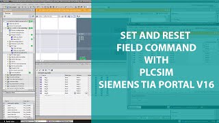 SET AND RESET FIELD COMMAND FOR LATCHINGUNLATCHING WITH PLCSIM  SIEMENS TIA PORTAL [upl. by Clair123]