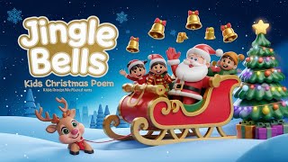 Jingle Bell New Kids Poem  Kids Christmas Song 2024 🎅🎄  Popular Christmas Rhymes amp Carols for Kids [upl. by Acirre459]