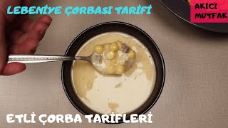 Lebeniye Çorbası Nasıl Yapılır  ETLİ ÇORBA TARİFLERİ [upl. by Giovanna]