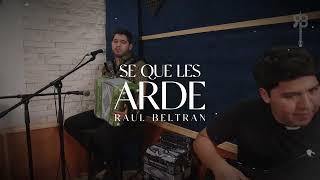 Se Que Les Arde  Raul Beltran Video Musical [upl. by Asinla]