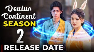 Douluo Continent Season 2 Release Date NEWS [upl. by Llenoj]