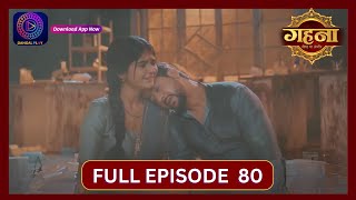 Gehna Zevar Ya Zanjeer  New Show  Full Episode 80  17 Oct 2024  Dangal TV [upl. by Solegnave335]