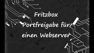 PortfreigabeWebserver FritzBox Tutorial [upl. by Dredi]