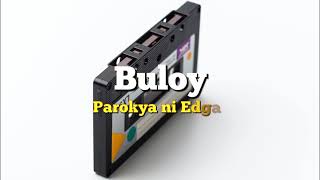 Parokya ni Edgar  Buloy Karaoke [upl. by Annail]